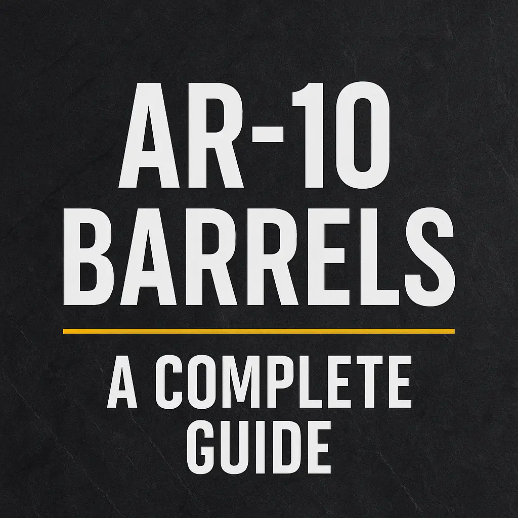 Featured image for “AR‑10 Barrels: A Complete Guide”